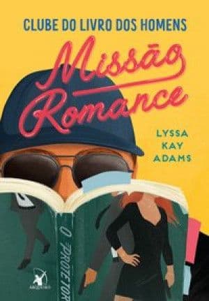 Capa de Missão Romance (Clube do Livro dos Homens #2)
