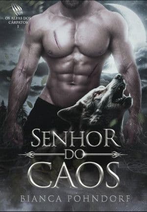 Capa de O Senhor do Caos (Os Alfas dos Cárpatos #1)