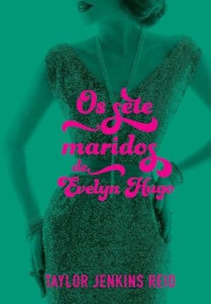 Capa de Os sete maridos de Evelyn Hugo