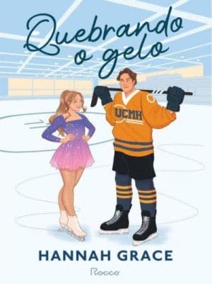 Capa de Quebrando o Gelo (Maple Hills #1)